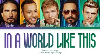 Backstreet Boys - In A World Like This (Color Coded Lyrics)