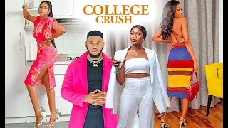 COLLEGE CRUSH - Nollywood Movie 2021