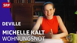 Michelle Kalt - Wohnungsnot | Satire | Deville | SRF