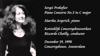 Prokofiev: Piano Concerto No.3 in C major - Argerich / Chailly / Royal Concertgebouw Orchestra