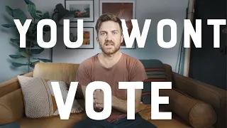YOU WONT VOTE