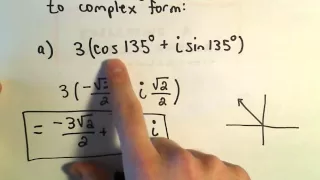 Complex Numbers: Convert From Polar to Complex Form, Ex 1