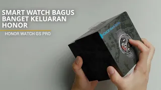 Unboxing HONOR Watch GS Pro | Smart Watch Ganteng dari HONOR