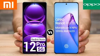 Redmi Note 12 Pro vs Oppo Reno 8 Pro || Oppo Reno 8 Pro vs Redmi Note 12 Pro