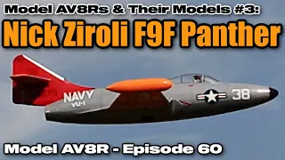 Nick Ziroli F9F Panther - Model AV8R Episode 60