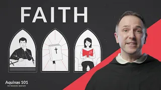 Faith (Aquinas 101)