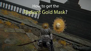 How to get the Radiant Gold Mask? | Elden Ring