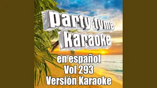 Y Tu No Estas (Made Popular By Elefante) (Karaoke Version)