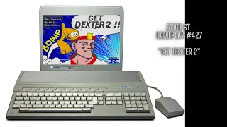 Get Dexter 2 (Atari ST / Gameplay #427)