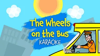 The Wheels on the Bus - Karaoke with Lyrics