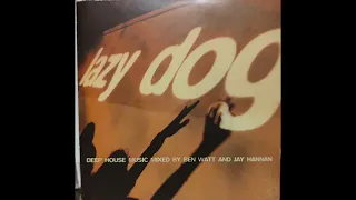 Ben Watt & Jay Hannan presents Lazy Dog Vol. 1 (Jay Hannan Mix)