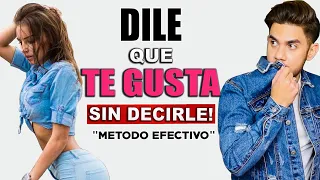 Cómo DECIRLE A Una Chica Que Te Gusta Sin Decirle Que TE GUSTA | 5 Secretos