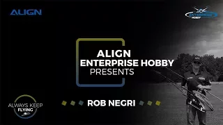 Meet the Pilot Rob Negri Team Align Enterprise Hobby IRCHA 2017