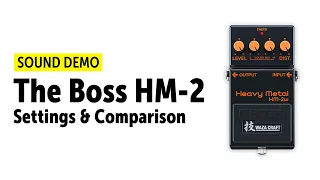 The Boss HM-2 - Heavy Metal - Settings and Comparison (no talking)