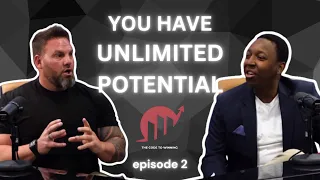 YOU HAVE UNLIMITED POTENTIAL || EPISODE 002 || W/ KEATON 'THE MUSCLE' HOSKINS