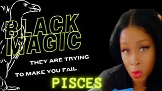 Pisces - Someone Used a Spell to Ruin Your Plans… Spirit has a message…