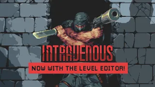 Intravenous 1.1 - Level Editor Update