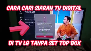 Cara Scan Siaran TV Digital Tanpa STB Di Tv LG Terbaru 2023