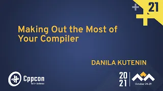 Making the Most Out of Your Compiler - Danila Kutenin - CppCon 2021