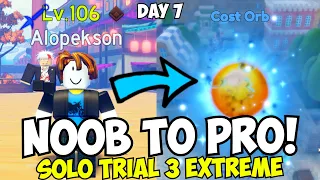 Day 7 - Solo Trial 3 Extreme (Cost Orb) | F2P Noob To Pro ASTD (Season 5)