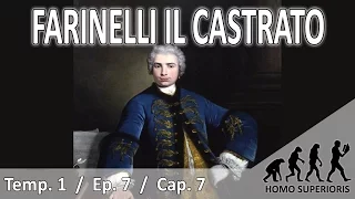 La Historia de: Farinelli "il castrato".