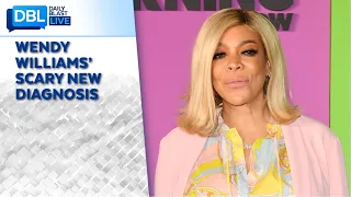 Wendy Williams’ Scary New Diagnosis