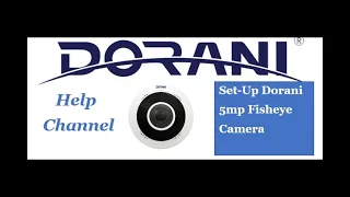 Dorani CCTV :Set-up 5mp 360 degree Fisheye Camera
