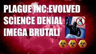 Plague Inc: Official Scenarios - Science Denial [Mega Brutal]-3 biohazards