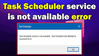 how to fix Task Scheduler service is not available error