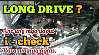 Mga dapat i-check sa sasakyan bago mag long drive/Things to check in a car before a long drive