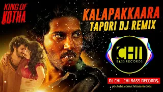 Kalapakkaara Tapori DJ Remix | Dulquer Salmaan | King of Kotha | CHI BASS RECORDS