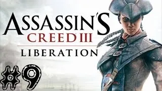 Assassin's Creed: Liberation HD. Серия 9 [Первая половина диска]