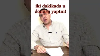 Ulan ne yaptın iki dakikada u dönüşü yaptın [Muhammed Yakut]