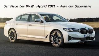 Der Neue 5er BMW  Hybrid 2021 - Auto der Superlative