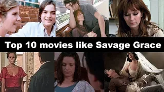 Top 10 movies like Savage Grace