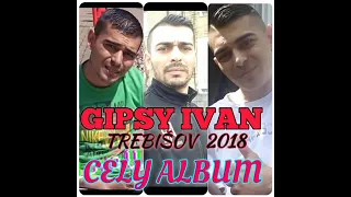 GIPSY IVAN TREBISOV   CELY ALBUM 2018