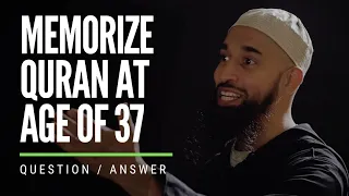 How to Memorize the Quran at the Age of 37