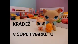 Littlest Pet Shop: KRÁDEŽ V SUPERMARKETU | SPECIÁL ZA 4000 SUBS