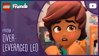 LEGO Friends: The Next Chapter S1E7 | OVER-LEVERAGED LEO