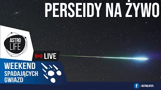 Żegnamy Perseidy✨ Noc spadających gwiazd (poniedziałek) ☄️ -  AstroLife na LIVE 209