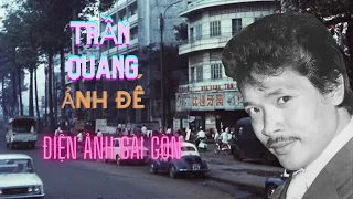 Trần Quang - Ảnh Đế Điện Ảnh Sài Gòn