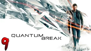 Quantum Break. Прохождение. Часть 9 (Конец третьего акта)