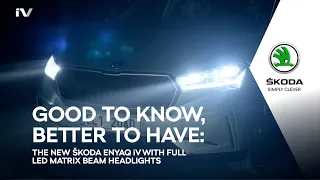 ŠKODA ENYAQ: Full LED Matrix Beam Headlights