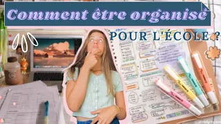 COMMENT ÊTRE ORGANISÉ POUR LES COURS ? Astuces & Conseils