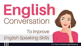 Improve English Speaking Skills | Practice English Speaking Conversation with Confidence