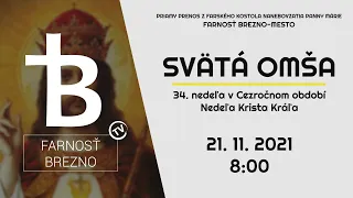 34. nedeľa v Cezročnom období │ Nedeľa Krista Kráľa │ Svätá omša │ 21. 11. 2021