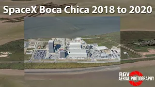 SpaceX Boca Chica 2018 to 2020