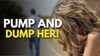 Pump and Dump her if this happens! | MGTOW Moments