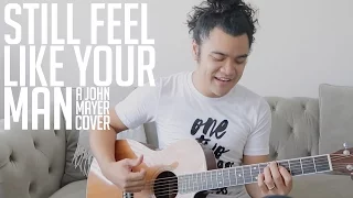 OTS: "Still Feel Like Your Man" - A John Mayer Cover