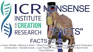 ICR's Nonsense Facts  32-42